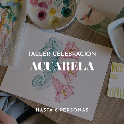 Taller Celebración Acuarela / hasta 8 personas /